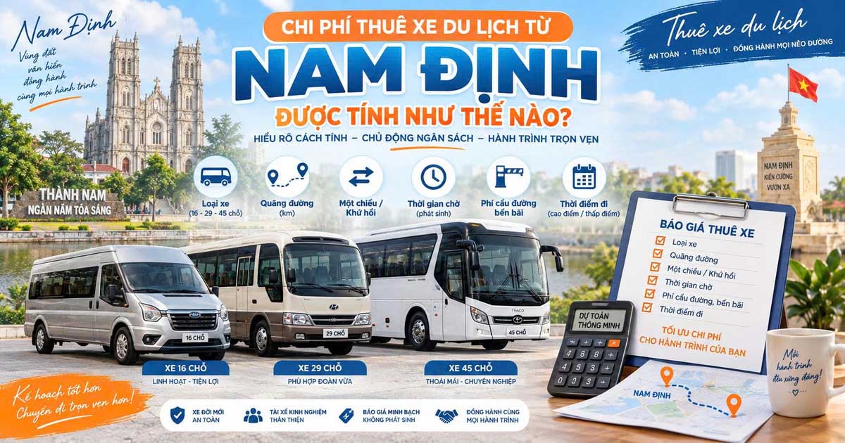 Chi Phí Thuê Xe Du Lịch Từ Nam Định Được Tính Như Thế Nào?